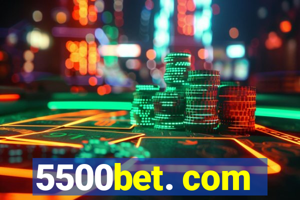 5500bet. com